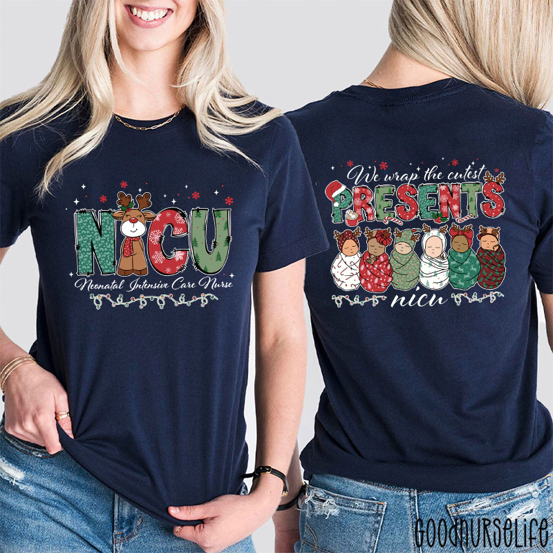 We Wrap The Cutest Presents NICU Festive Neonatal Nurse Two Sided T-Shirt