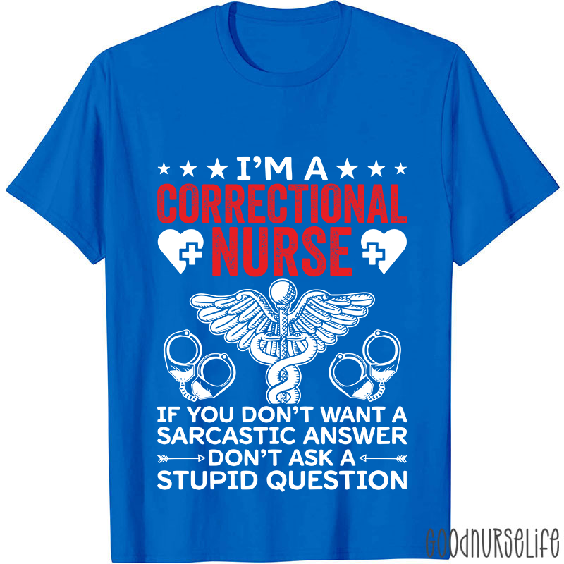 I'm A Correctional Nurse T-Shirt