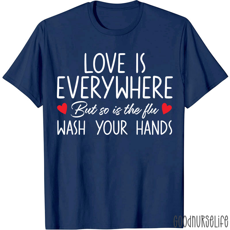 Valentine Wash Your Hands Nurse T-Shirt
