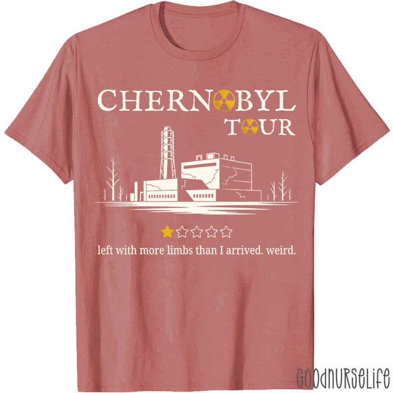 Chernobyl Tour Left With More Limbs Than I Arrived Weird T-shirt