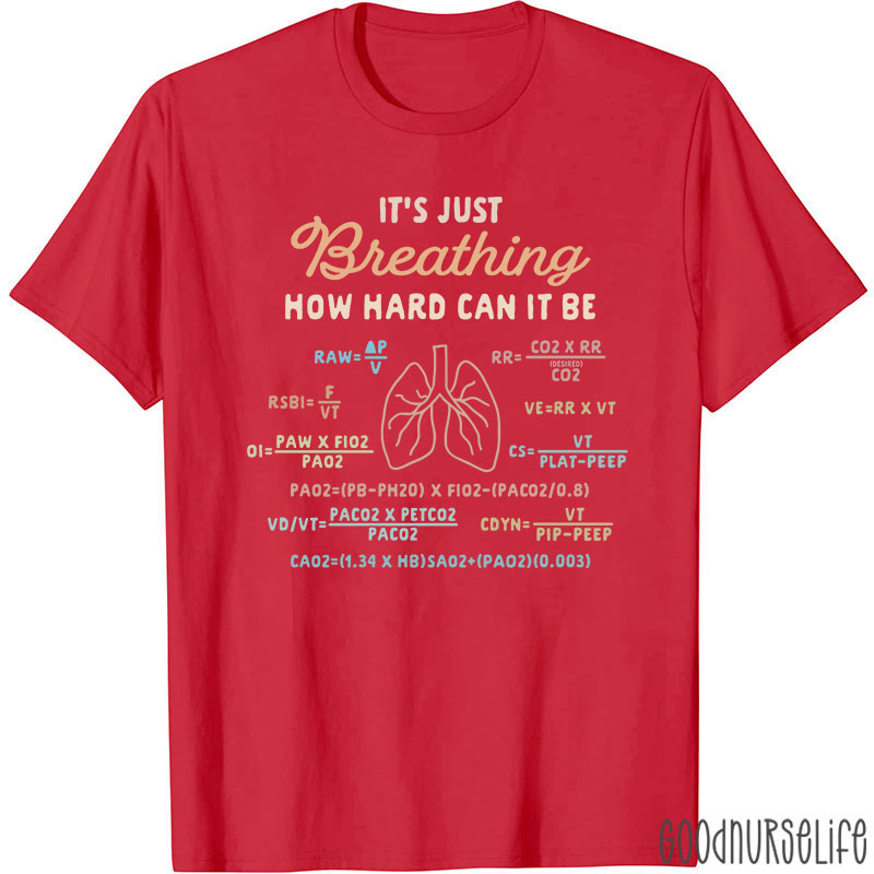 It's Just Breathing Respiratory Medical T-Shirt