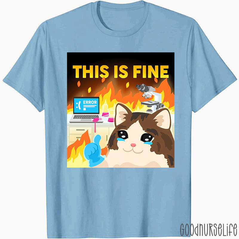 This Is Fine T-Shirt