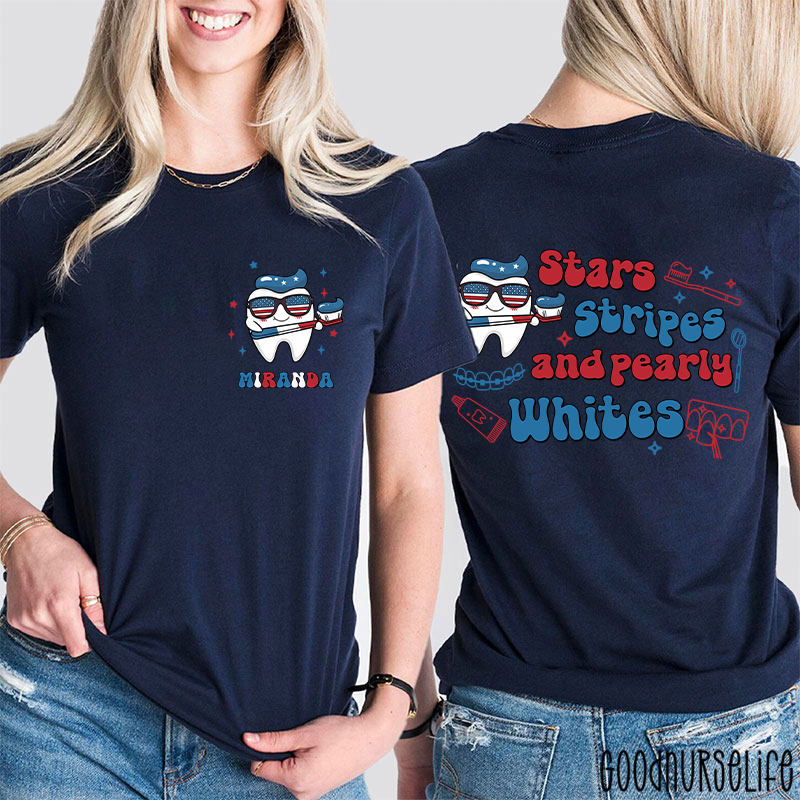 Personalized Stars Stripes And Pearly Whites Nurse Two Sided T-Shirt