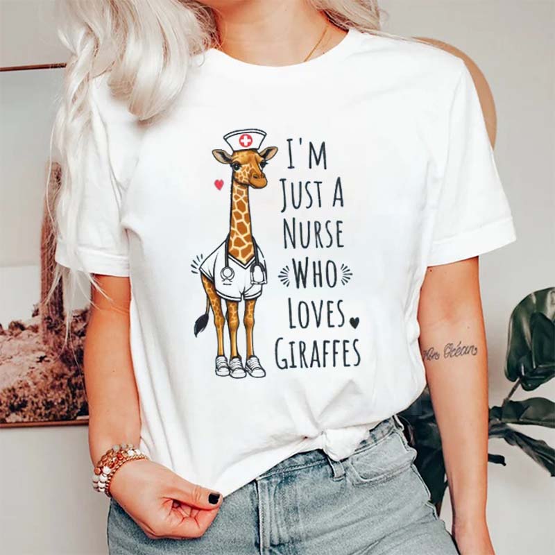 I'm Just A Nurse Who Loves Giraffes Nurse T-Shirt