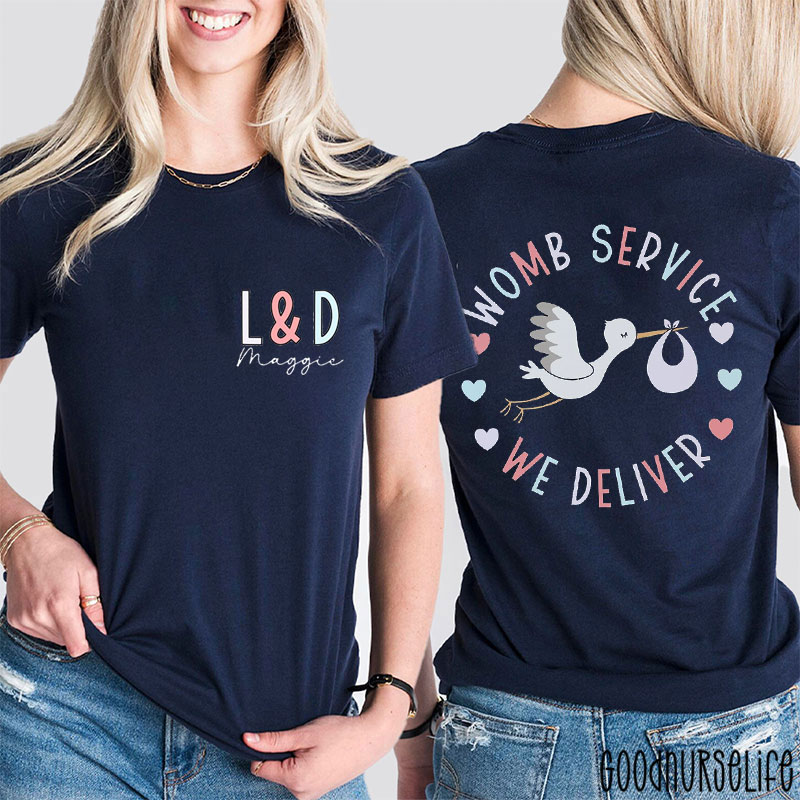 Personalized Womb Service We Deliver Nurse Two Sided T-Shirt