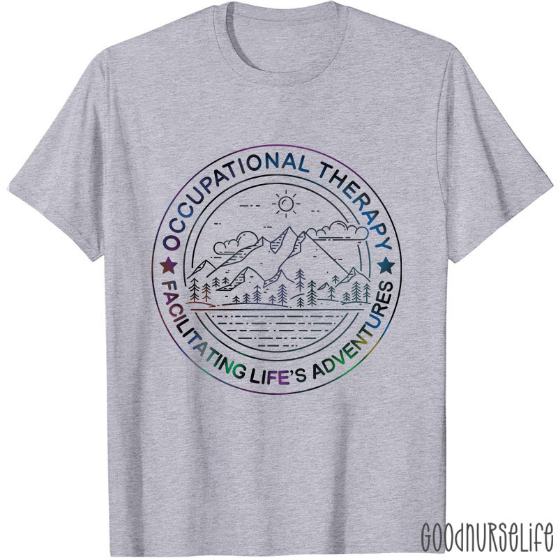 Facilitating Life's Adventures Occupational Therapy T-Shirt