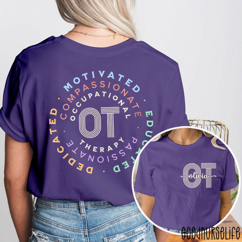 Personalized Dedicated Motivated Educated OT Nurse Two Sided T-Shirt