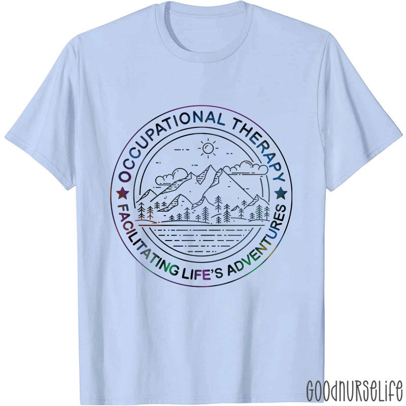 Facilitating Life's Adventures Occupational Therapy T-Shirt
