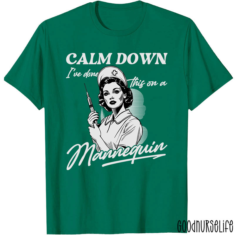 Calm Down Mannequin Nurse T-Shirt
