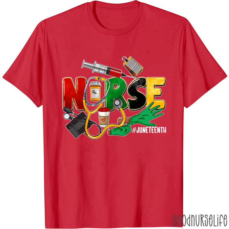 Juneteenth Nurse T-Shirt