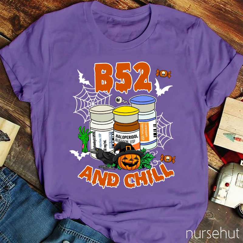 B52 And Chill Nurse T-Shirt