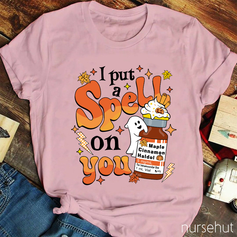 I Put A Spell On You Pharmacist Nurse T-Shirt