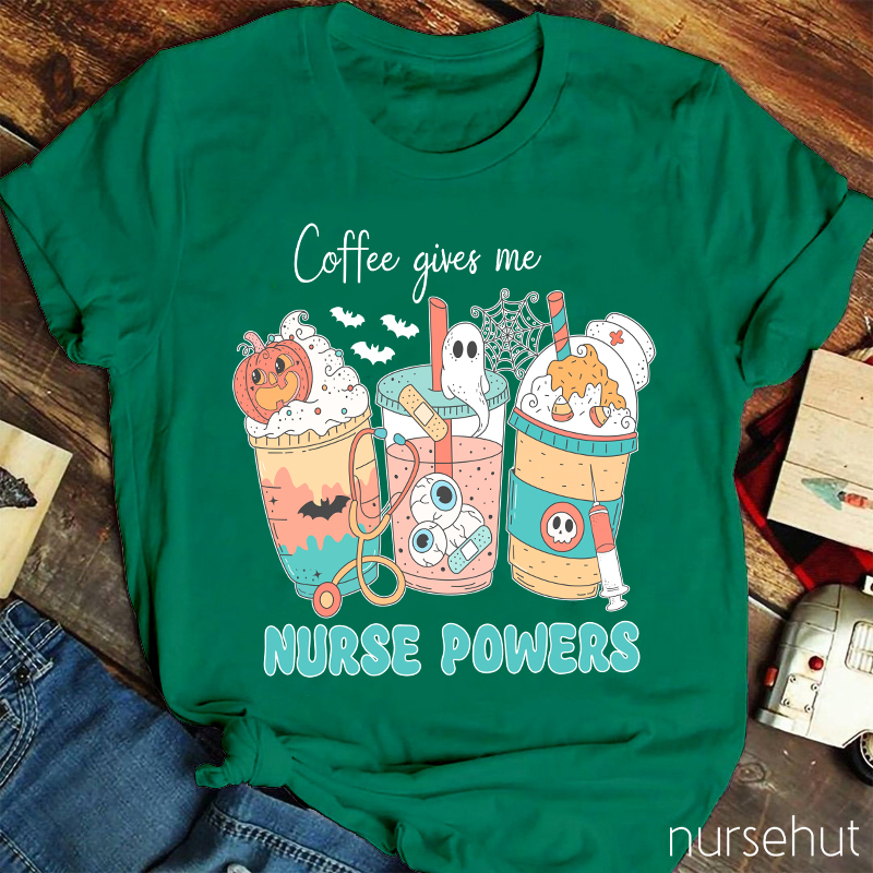 Coffee Give Me Nurse Power Nurse T-Shirt