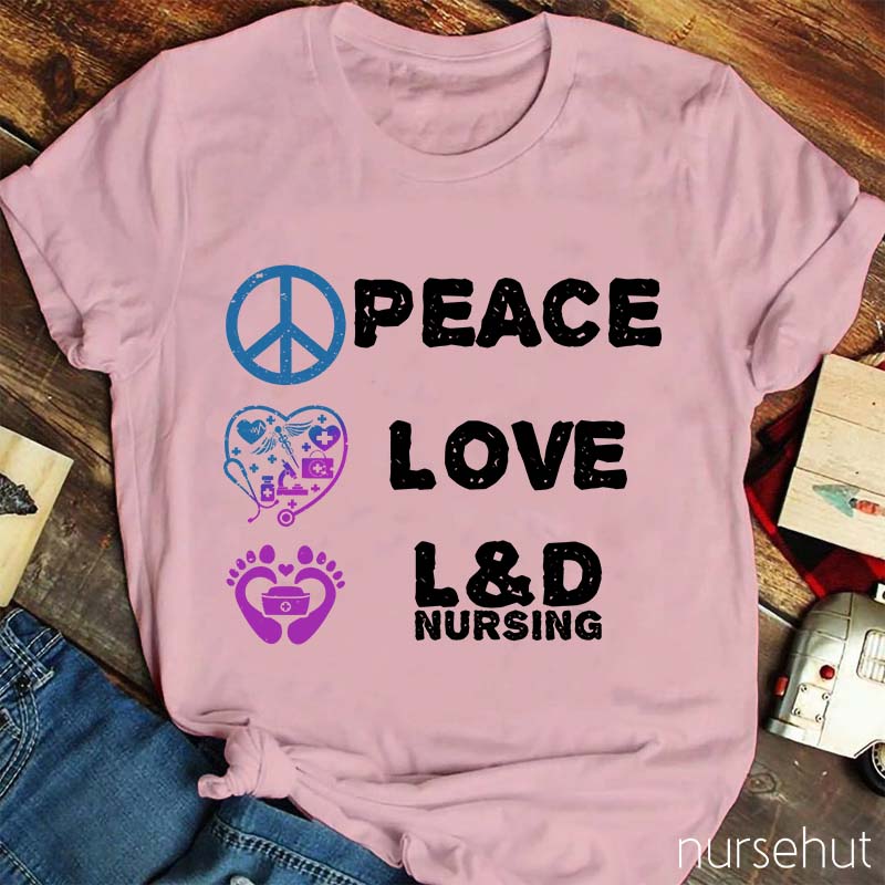 Peace And Love Nurse T-Shirt