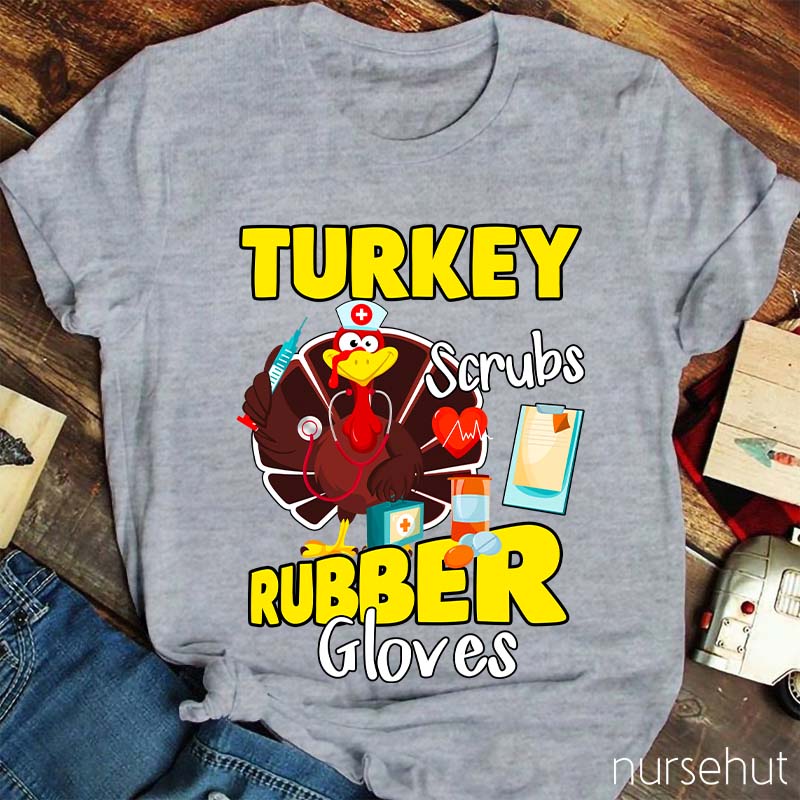 Turkey Scrubs Rubber Gloves T-Shirt