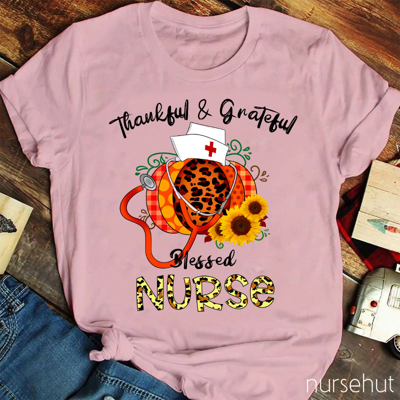 Thankful Grateful And Blessed Nurse T-Shirt