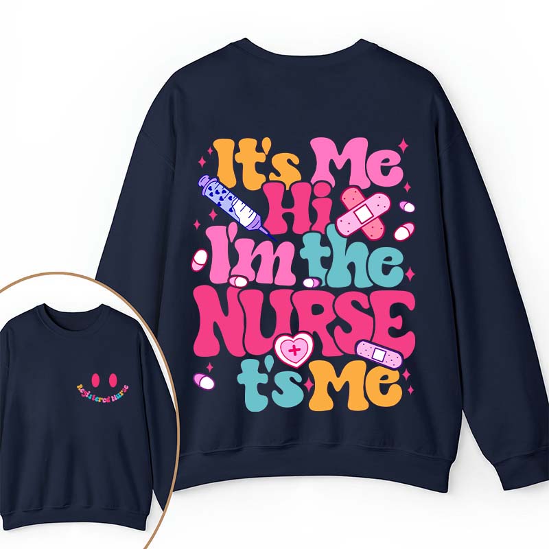 Personalized It's Me Hi I'm The Nurse It's Me Nurse Two Sided Sweatshirt