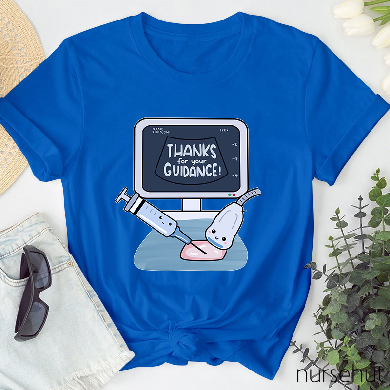 Thanks For Your Guidance Nurse T-Shirt