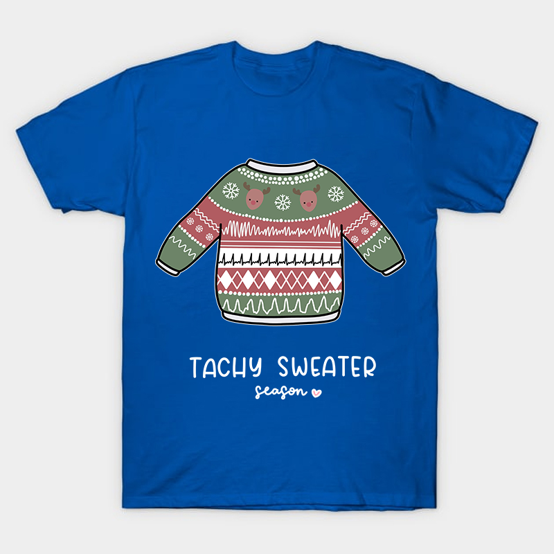 Tachy Sweater Season Nurse T-Shirt