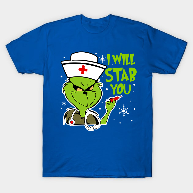 I Will Stab You Nurse T-Shirt