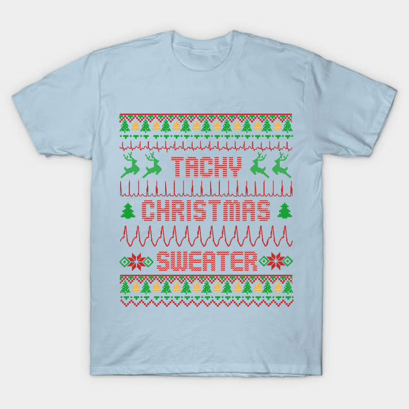 Tachy Christmas Sweater Nurse T-Shirt