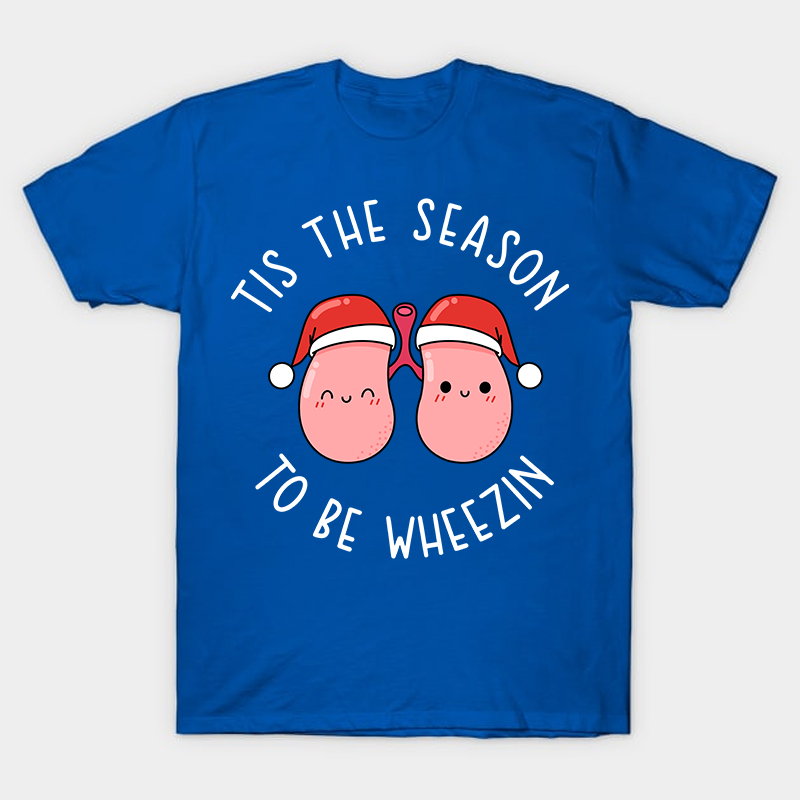 Tis The Season To Be Wheezin Nurse T-Shirt