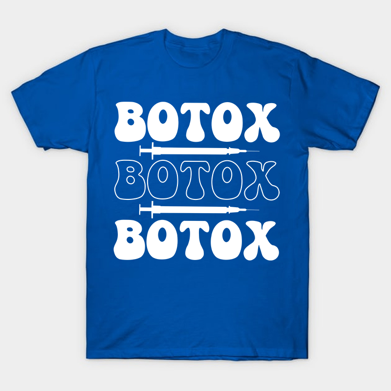 Botox Botox Botox Nurse T-Shirt