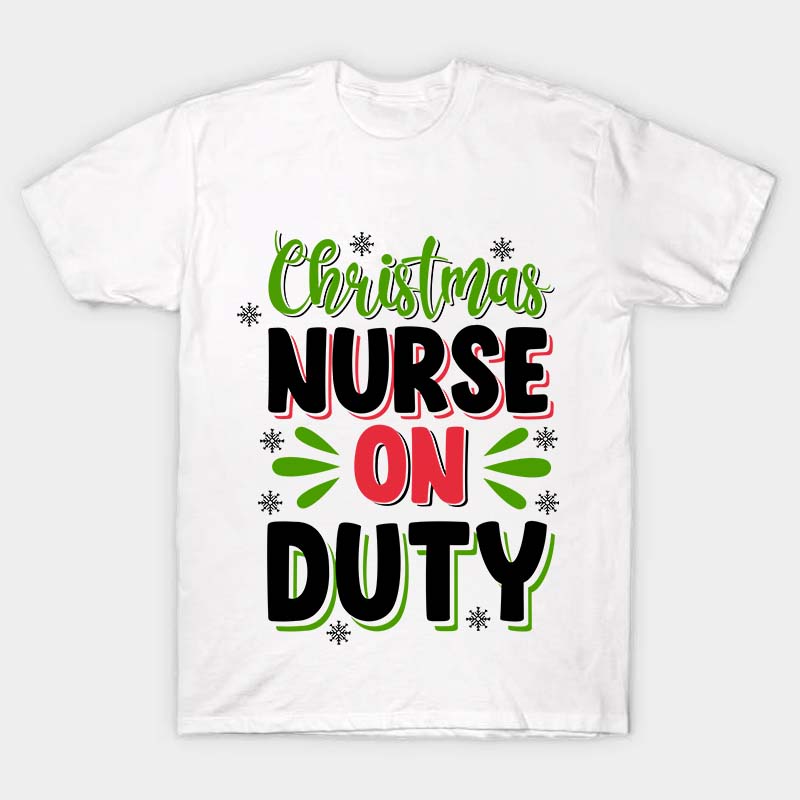 Christmas Nurse On Duty Nurse T-Shirt