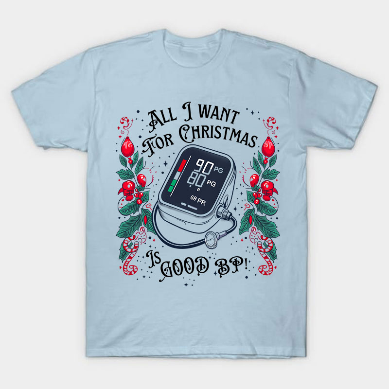 All I Want For Christmas Nurse T-Shirt