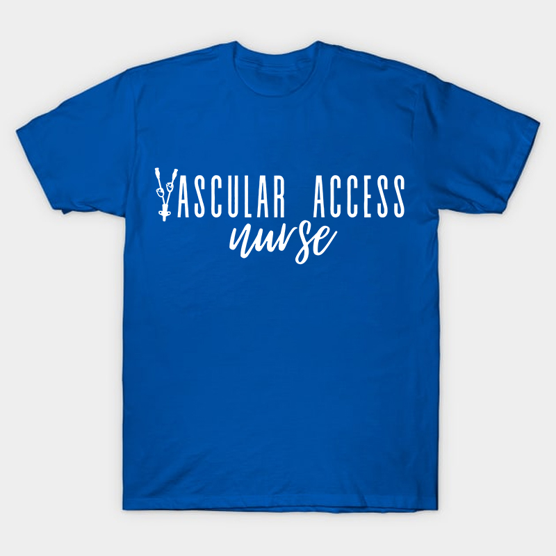 Vascular Access Nurse T-Shirt