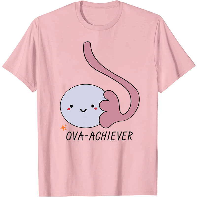 Ova Achiever Nurse T-Shirt