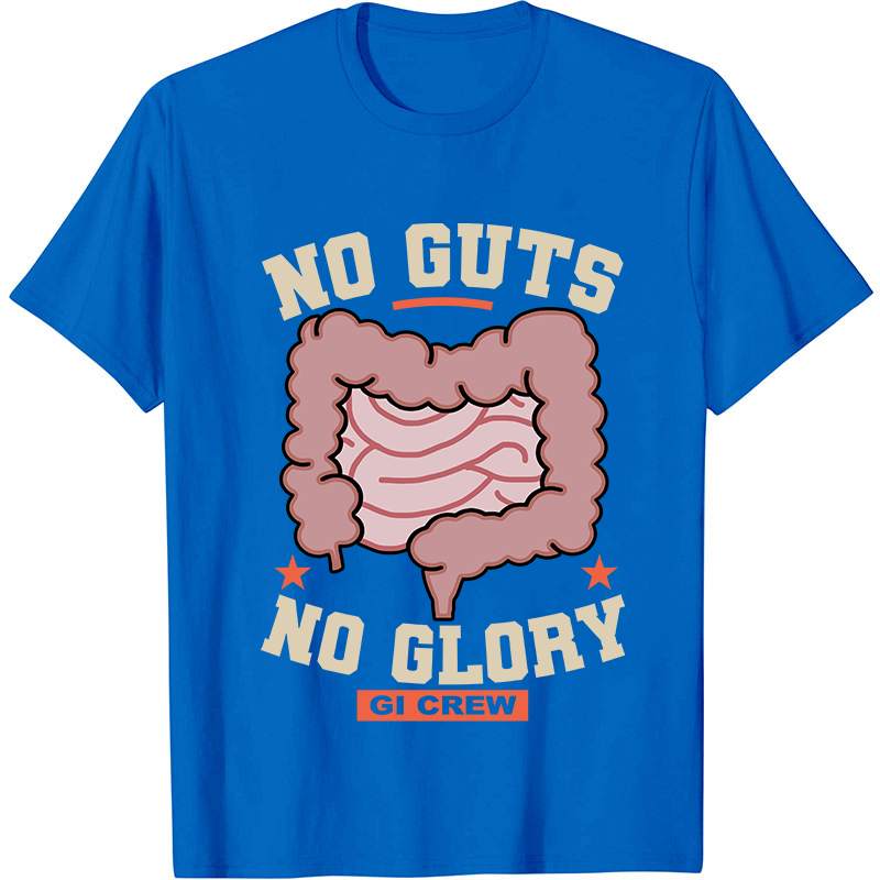 No Guts No Glory Gi Crew Nurse T-Shirt