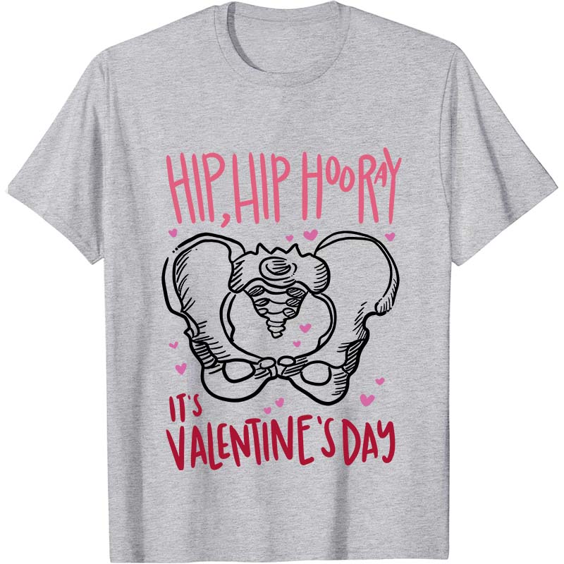 Hip Hip Hooray It's Valentine's Day Nurse T-Shirt