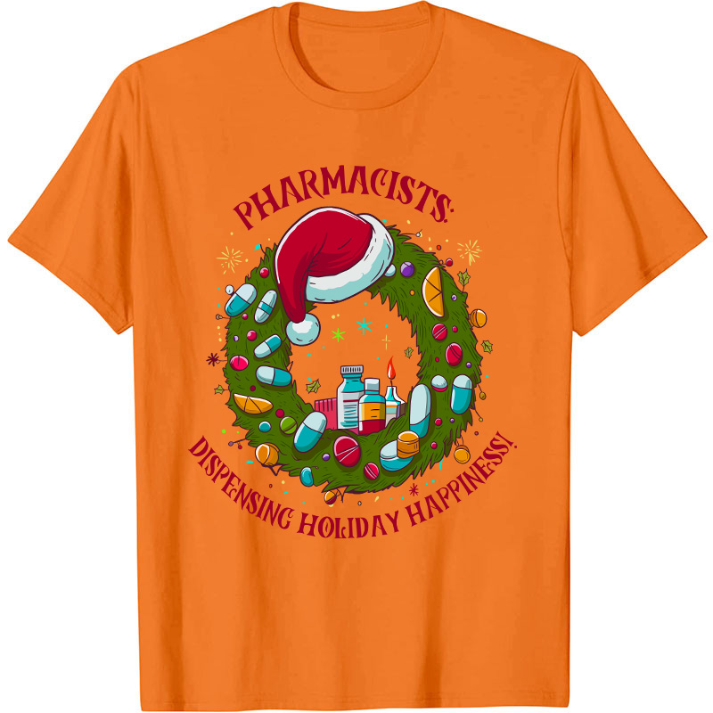 Pharmacists Dispensing Holiday Happiness Nurse T-Shirt