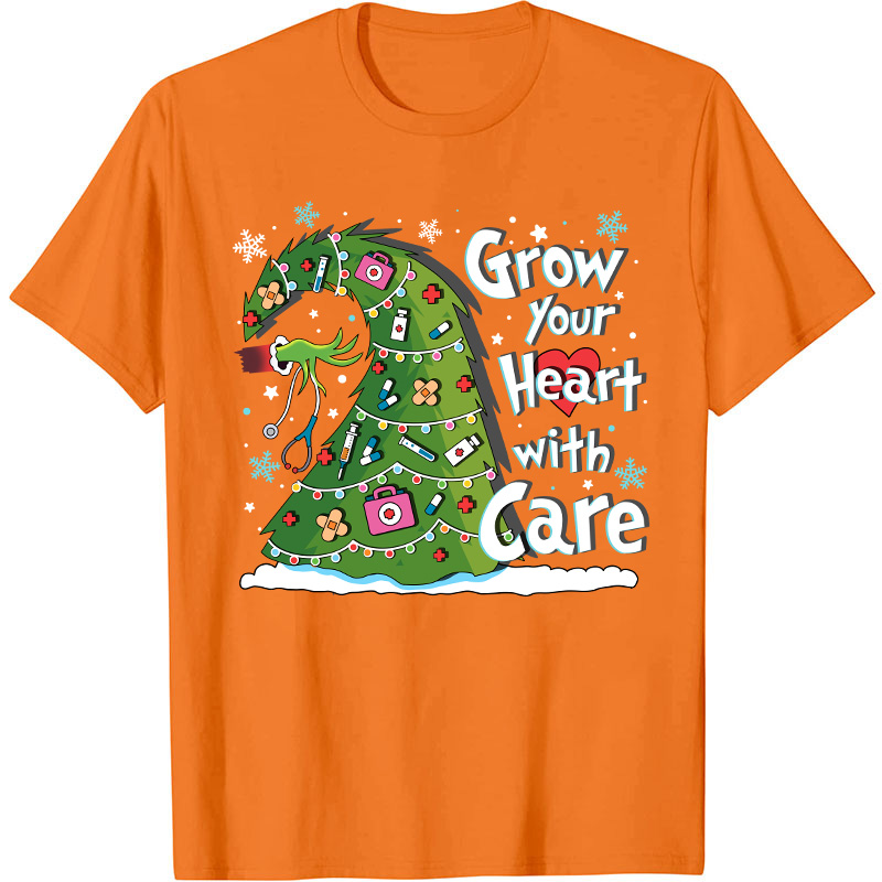 Grow Your Heart With Care Nurse T-Shirt