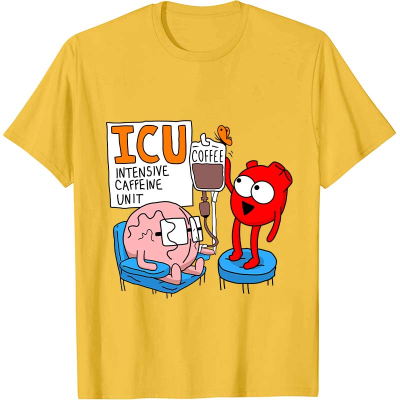 Intensive Caffeine Unit Nurse T-Shirt