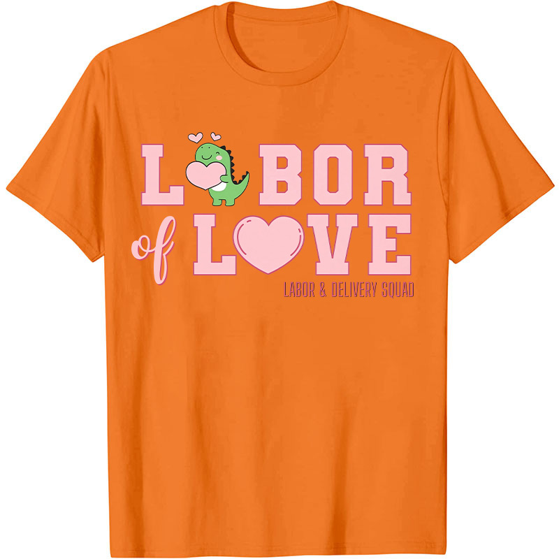Labor Of Love Nurse T-Shirt