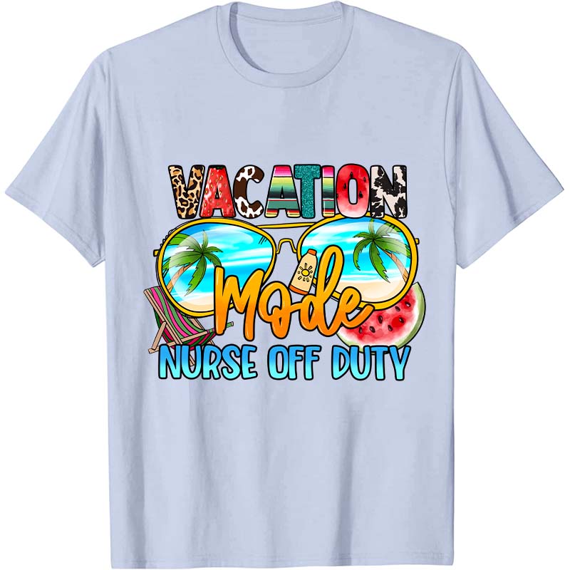 Vacation Nurse Off Duty Nurse T-Shirt