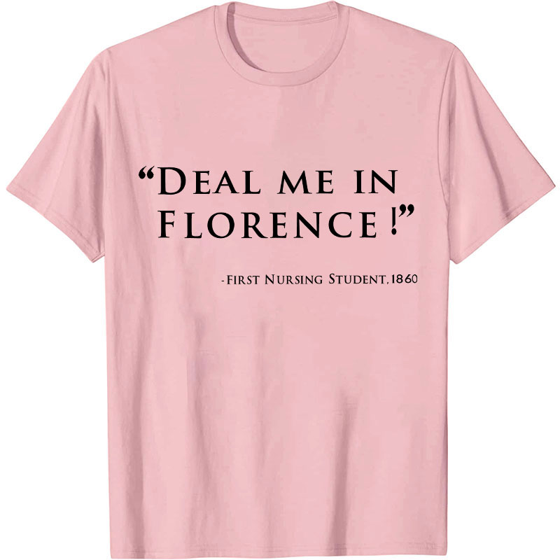 Deal Me In Florence Nurse T-Shirt