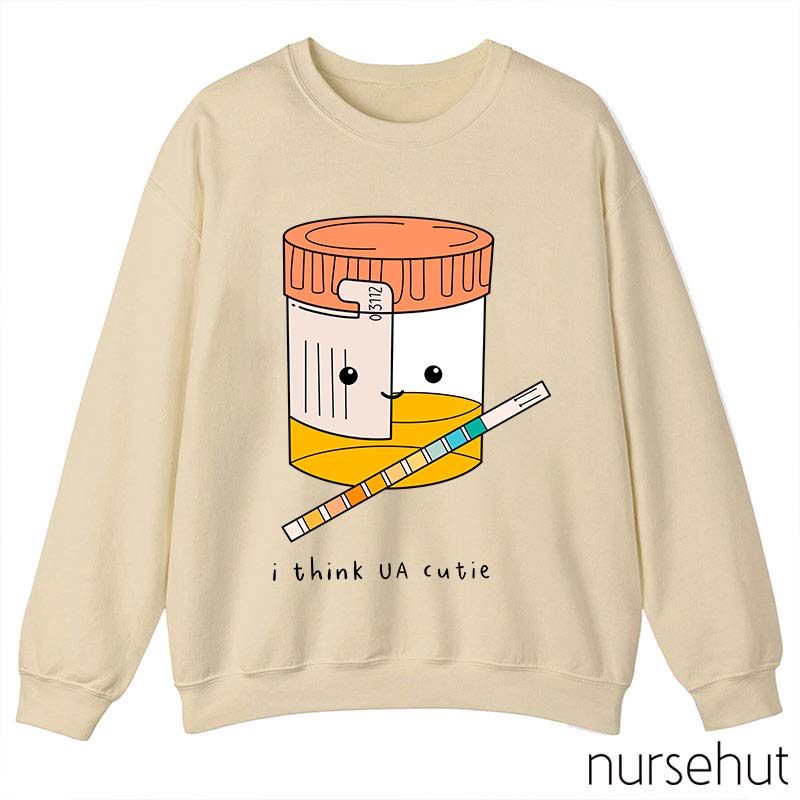 I Think UA Cutie Nurse Sweatshirt