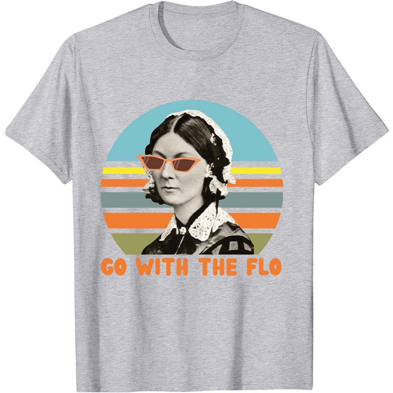 Go With The Flo Florence Nightingale Nurse T-Shirt
