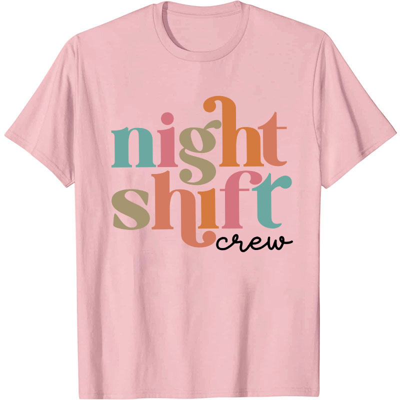 Night Shift Nurse Crew Nurse T-Shirt