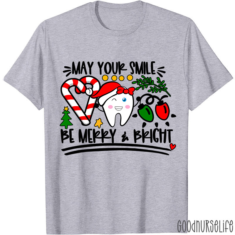 May Your Smile Be Merry And Bright Nurse T-shirt