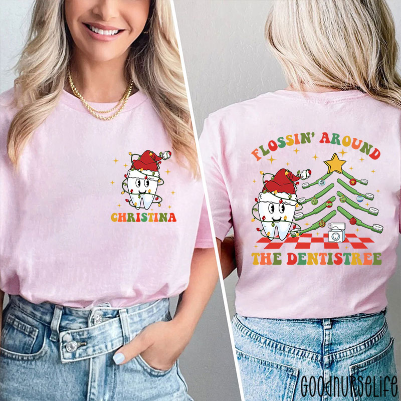 Personalized Name Flossin' Around The Dentistree Nurse Two Sided T-Shirt
