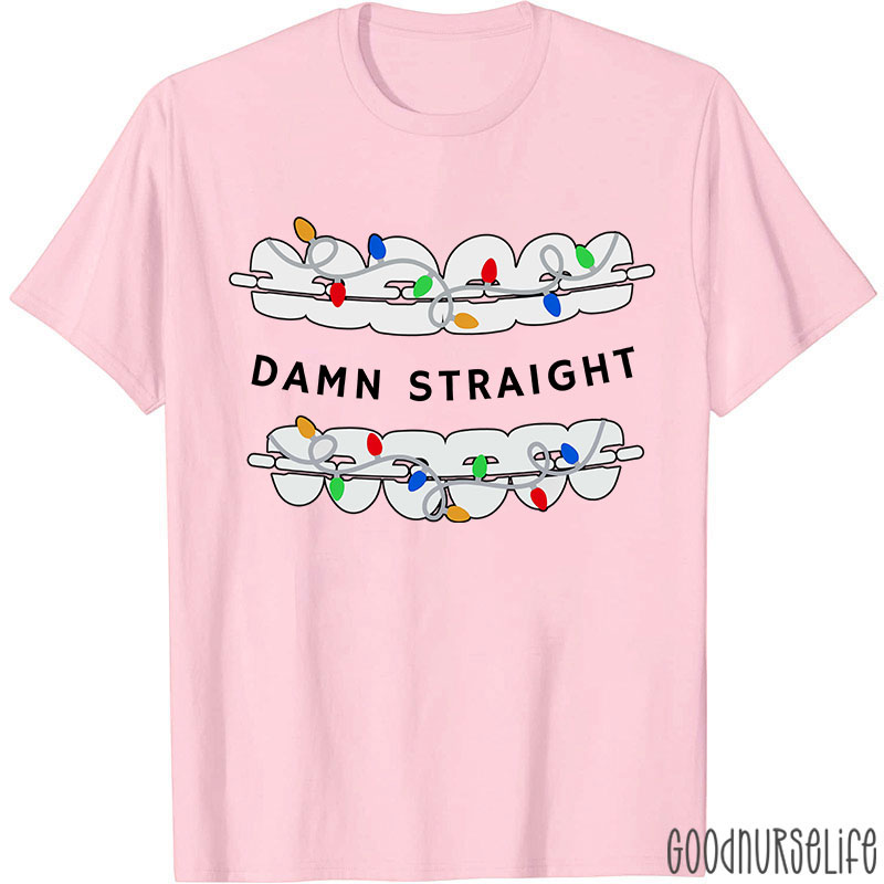 Damn Straight Nurse T-shirt