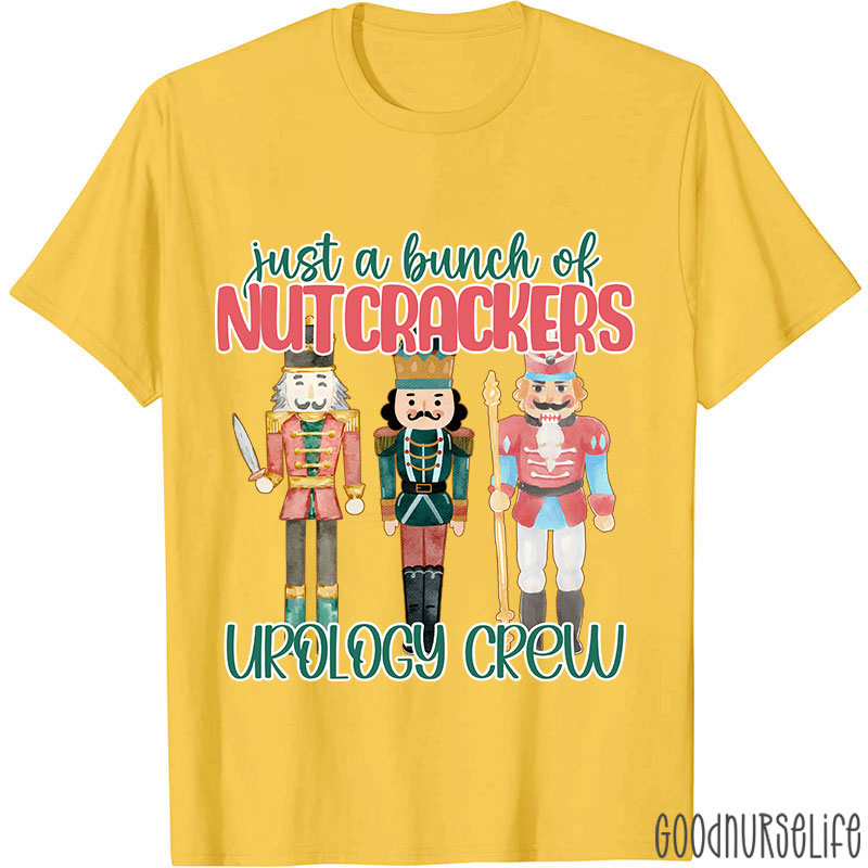 Just A Bunch Of Nutcrackers Urology Crew Nurse T-shirt
