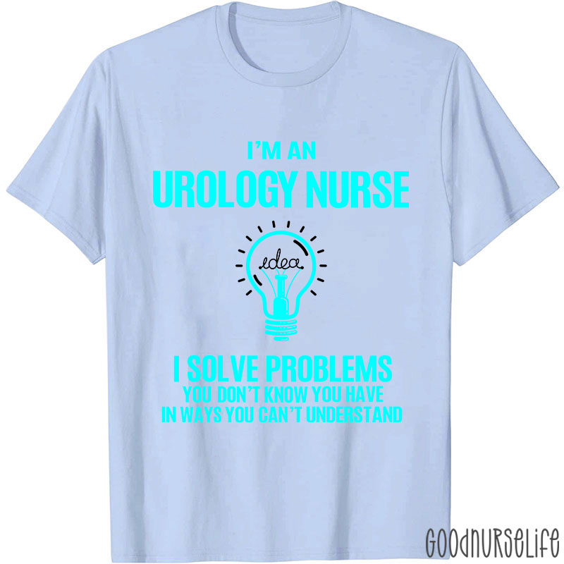 I'm An Urology Nurse T-Shirt