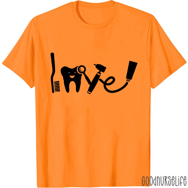 Love Dental Nurse T-shirt