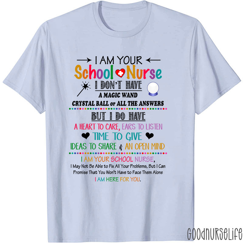 I Am Your School Nurse I Don't Have A Magic Wand Nurse T-Shirt