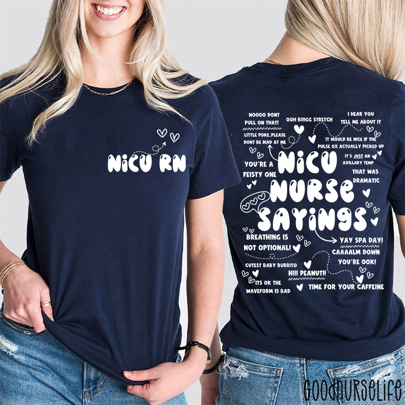 Nicu Nurse Sayings Nurse Two Sided T-Shirt